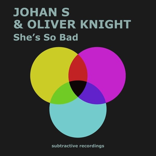 Johan S, Oliver Knight - She's So Bad [SUB144]